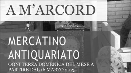 A m'arcord. Mercatino dell'antiquariato