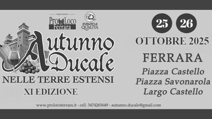 Autunno Ducale nelle Terre Estensi