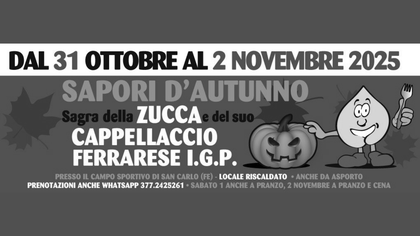 Sagra della Zucca e del suo Cappellaccio ferrarese IGP: Sapori d'Autunno
