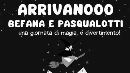 Arrivano Befana e Pasqualotti