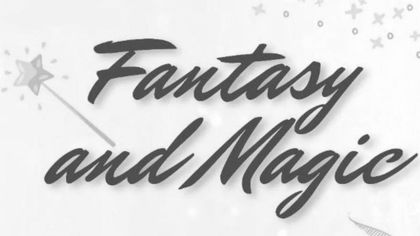 Fantasy and Magic