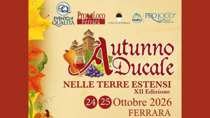 Autunno Ducale nelle Terre Estensi